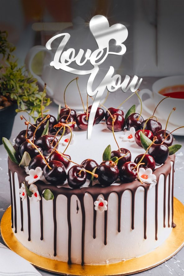Gümüş Love You Yazılı Ayna Pleksi Pasta Üstü & Doğum Günü Partisi & Pleksi Pasta Süsü