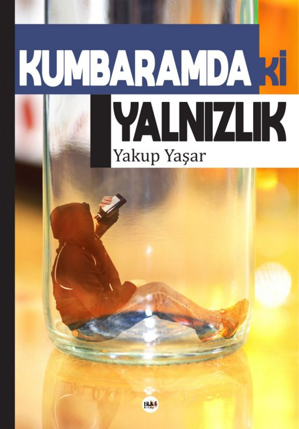 Kumbaramdaki Yalnızlık - Yakup Yaşar