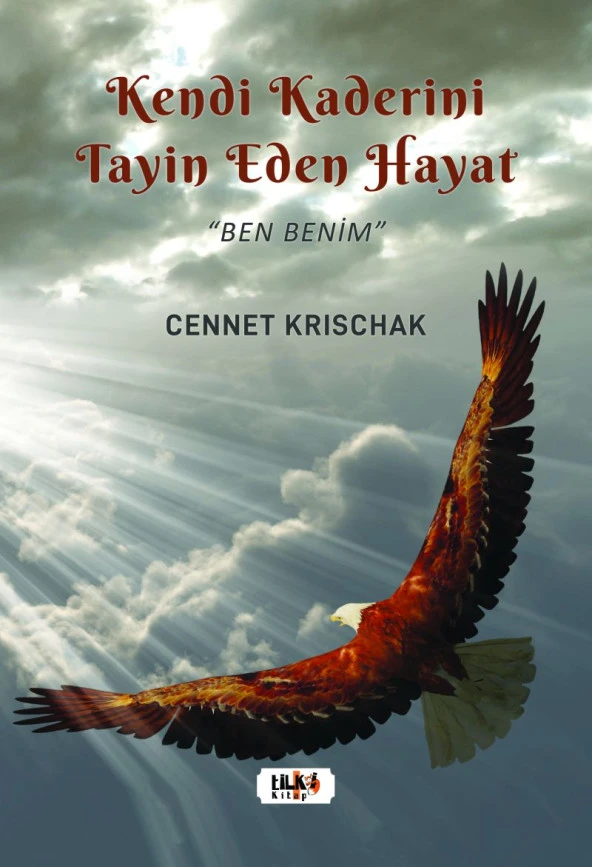 Kendi Kaderini Tayin Eden Bir Hayat - Ben Benim - Cennet Krischak - 1