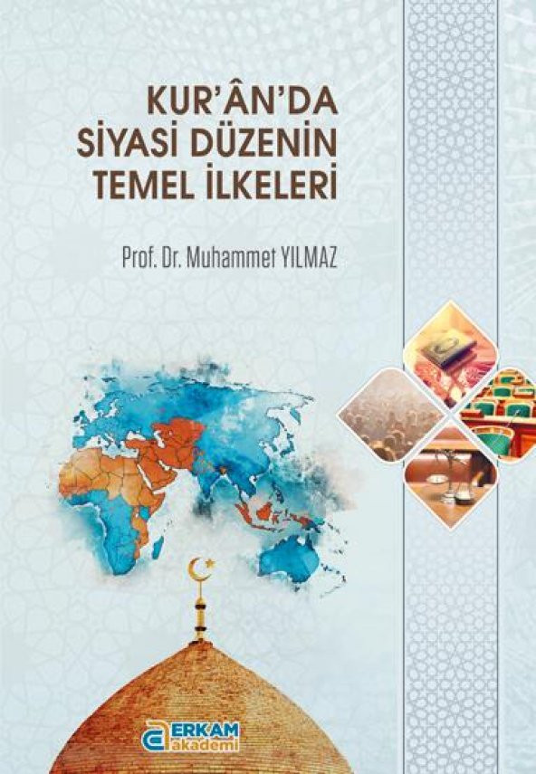 KURANDA SİYASİ DÜZENİN TEMEL İLKELERİ