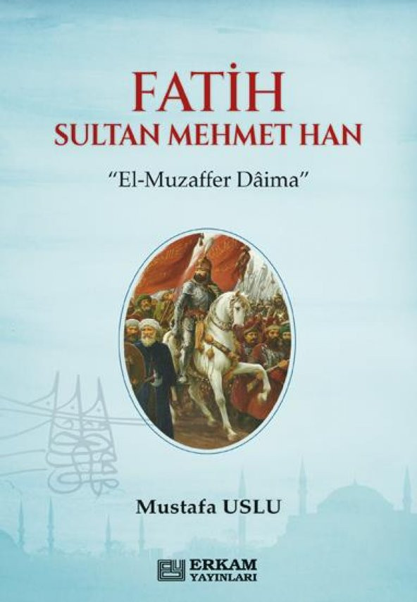 FATİH SULTAN MEHMET HAN