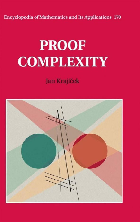 Proof Complexity (Encyclopedia of Mathematics and its Applications 170) (2019) Jan Krajíček