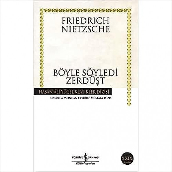 Böyle Söyledi Zerdüşt  Herkes İçin ve Hiç Kimse İçin Bir Kitap