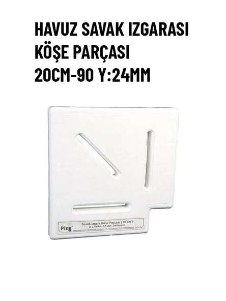 PİNA HAVUZ SAVAK IZGARASI KÖŞE PARÇASI  20CM-90 Y:24MM