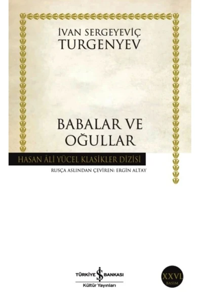 BABALAR VE OĞULLAR (K.KAPAK) / İ.TURGENYEV İŞ KÜLTÜR YAY.
