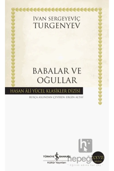 BABALAR VE OĞULLAR (K.KAPAK) / İ.TURGENYEV İŞ KÜLTÜR YAY. - 2