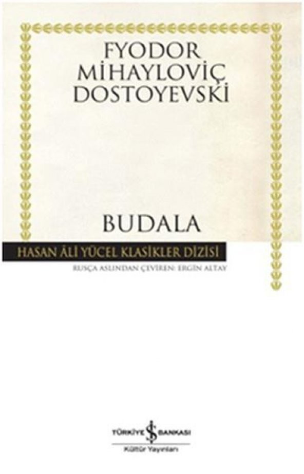 Budala. Dostoyevski İş Bnk