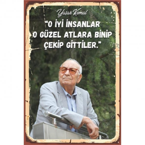 Yaşar Kemal O İyi İnsanlar Retro Ahşap Poster 10*20 Cm