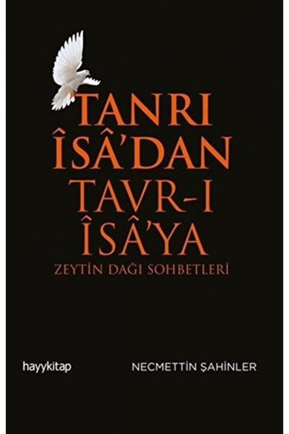 Hayykitap Tanrı Isa’dan Tavr-ı Isa’ya / Necmettin Şahinler / / 9786057674661
