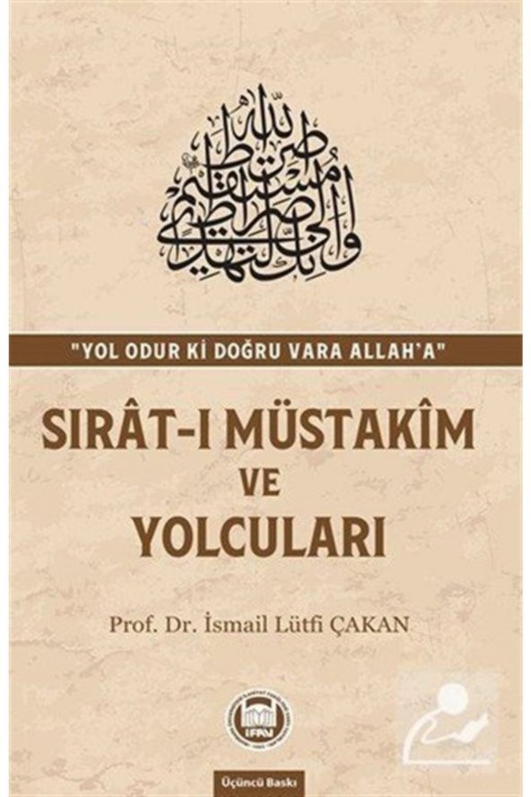 M.Ü. İLAHİYAT FAKÜLTESİ VAKFI YAYINLARI Sırat-ı Müstakim Ve Yolcuları