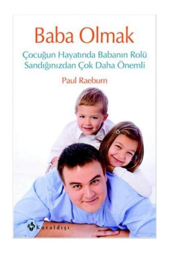 Kuraldışı Yayınları Baba Olmak - Paul Raeburn