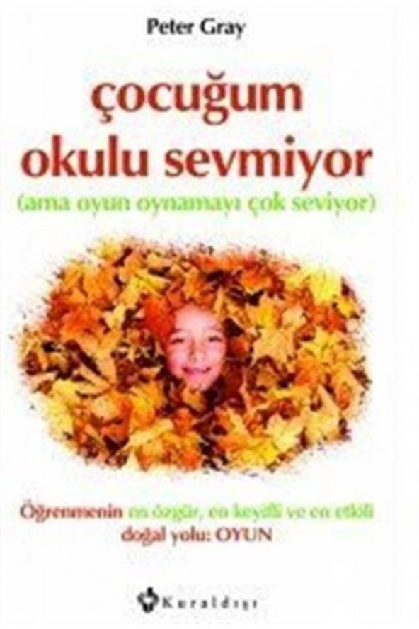 Kuraldışı Yayınevi Çocuğum Okulu Sevmiyor / - Peter Gray ürün görseli