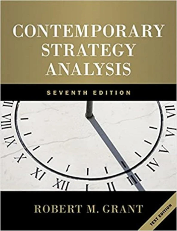 contemporary strategy analysis 7th (robert grant)