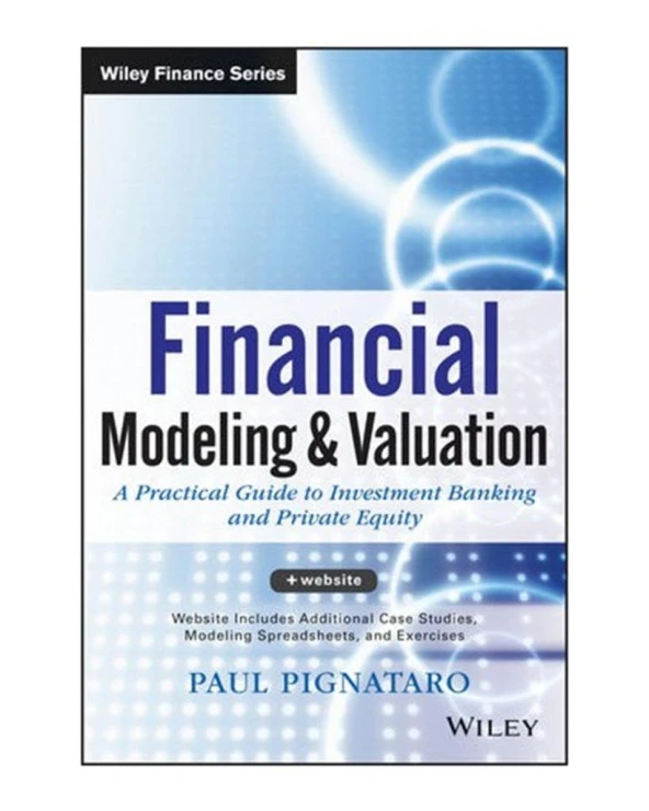 financial modeling and valuation (paul pignataro) 2013