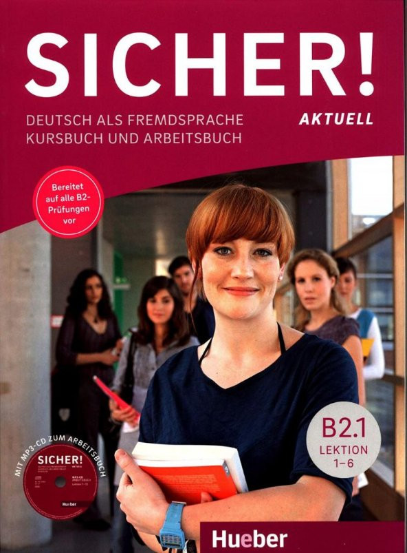 Sicher! aktuell B2.1: Deutsch als Fremdsprache / Kurs- und Arbeitsbuch mit MP3-CD zum Arbeitsbuch, Lektion 1–6