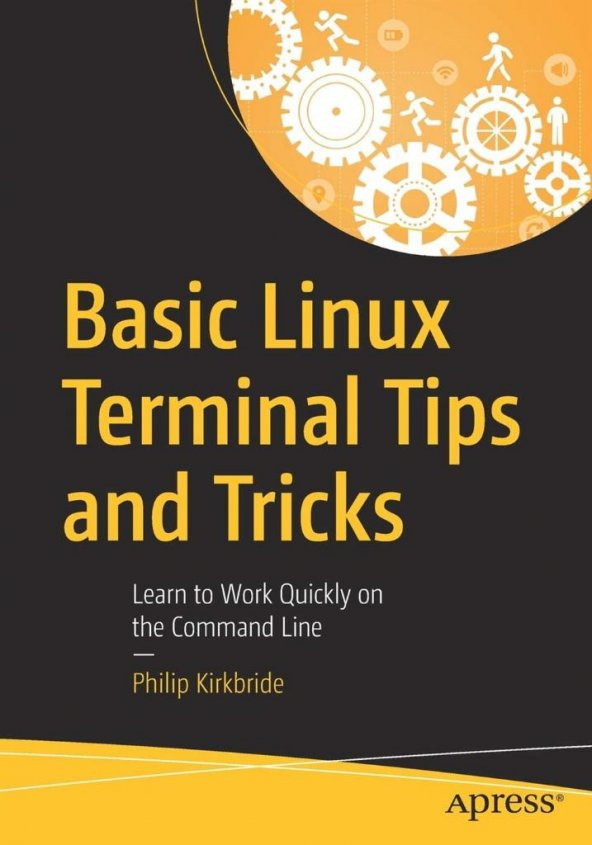 Basic Linux Terminal Tips and Tricks: Philip Kirkbride 2020