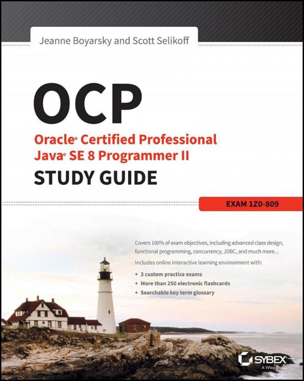 OCP: Oracle Certified Professional Java SE 8 Programmer II Study Guide: Exam 1Z0-809 1st Edition