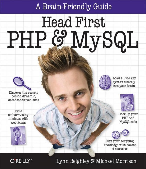 Head First PHP & MySQL: A Brain-Friendly Guide 1st Edition by Lynn Beighley, Michael Morrison