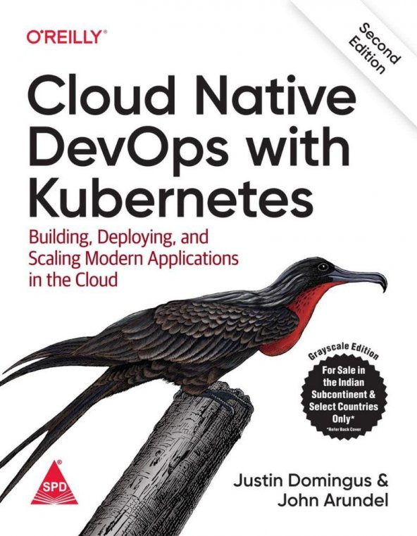 Cloud Native DevOps with Kubernetes: Building, Deploying, and Scaling Modern Applications in the Cloud 1st Edición