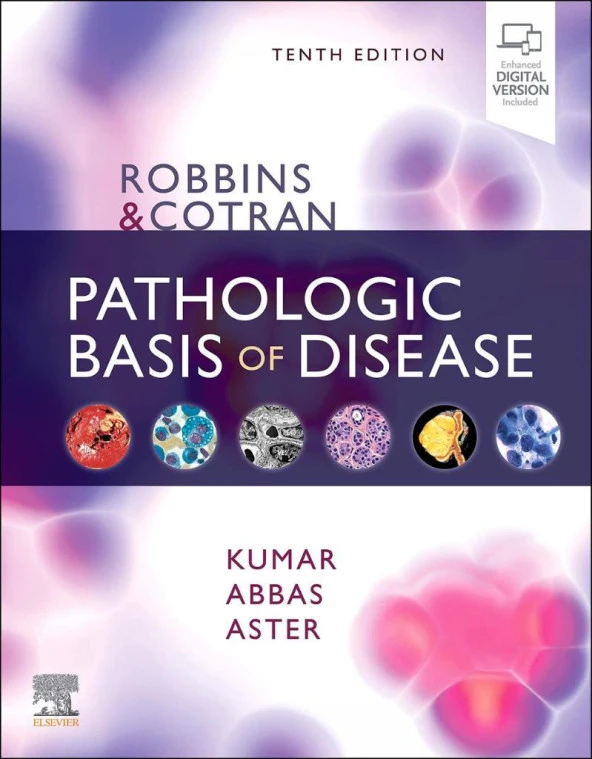 Robbins & Cotran Pathologic Basis of Disease (Robbins Pathology) 10th Edition  Vinay Kumar MBBS MD FRCPath