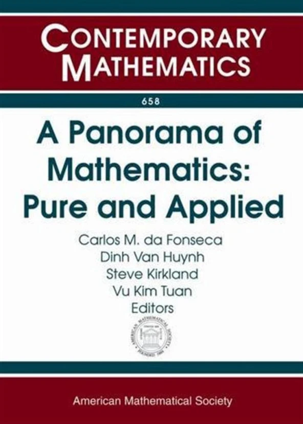 (Contemporary Mathematics 658)  A Panorama of Mathematics Pure and Applied-Amer Mathematical Society (2016) Carlos M. Da Fonseca, Dinh Van Huynh, Steve Kirkland, Vu Kim Tuan