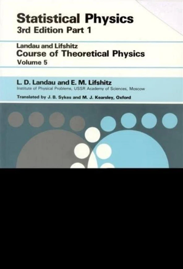 Statistical Physics. Volume 5 (Course of theoretical physics 5) (PART 1 3rd Ed. Revised and Enlarged) Kearsley, M. J._ Lifshit︠s︡, Evgeniĭ Mikhaĭlovich_ Pitaevskiĭ, Lev Petrovich_ Sykes, John Bradbury_ Landau, Lev Davidovich ürün görseli 1