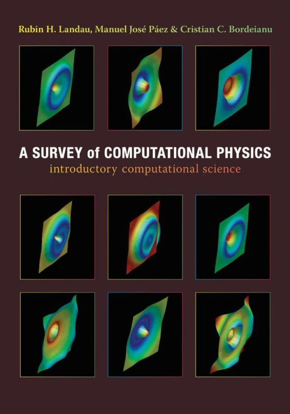 A Survey of Computational Physics (2008) Rubin H. Landau, Jose Paez, Cristian C. Bordeianu