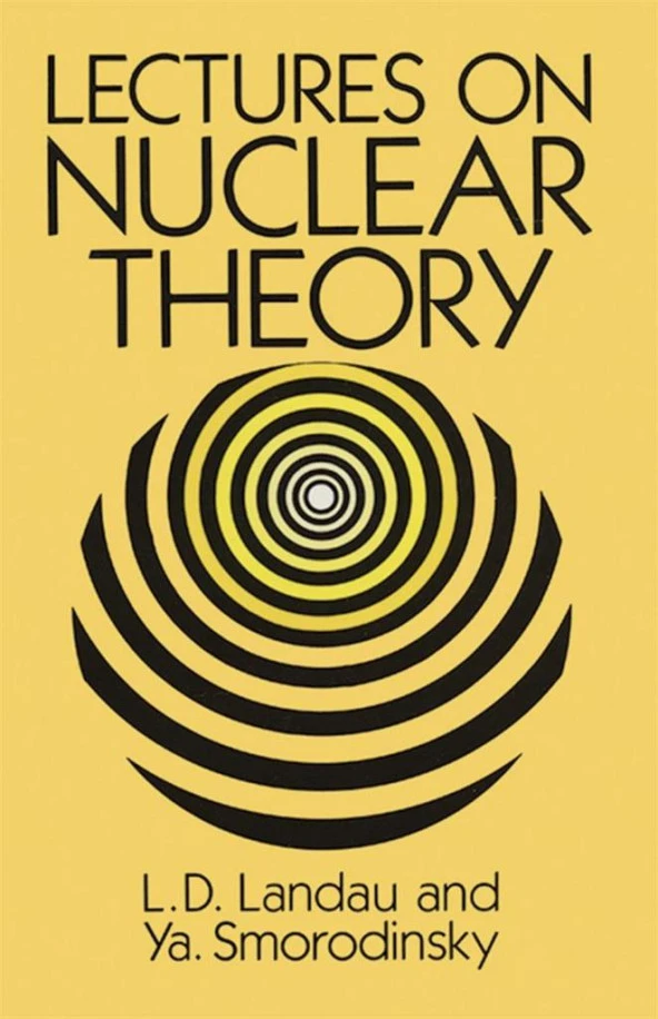 Lectures on nuclear theory (2011) L. Landau, Ya. Smorodinsky