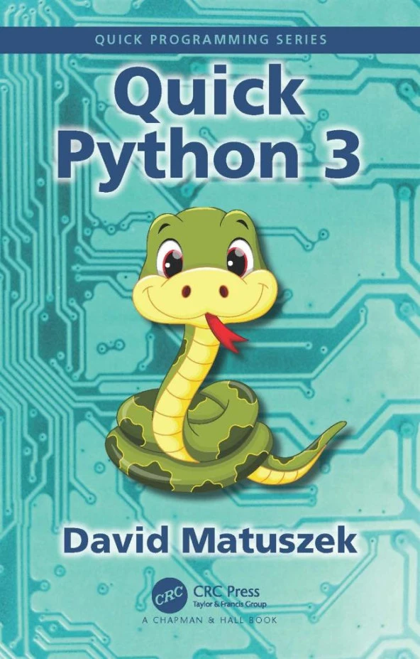 Quick Python 3  (2023) (Quick Programming) David Matuszek