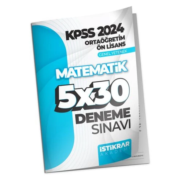 İstikrar Akademi KPSS 2024 Ortaöğretim-Ön Lisans Genel Yetenek Matematik 5x30 Deneme Sınavı