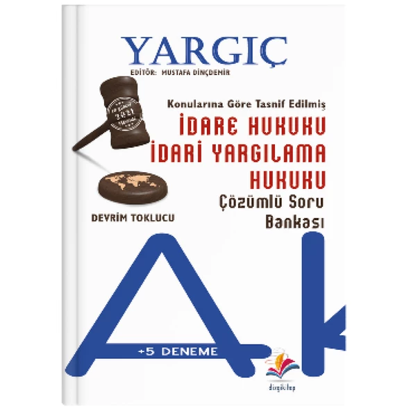 Adli İdari Hakimlik Yargıç İdare Hukuku İdari Yargılama Hukuku Soru Bankası Çözümlü + 5 Deneme - Devrim Toklucu