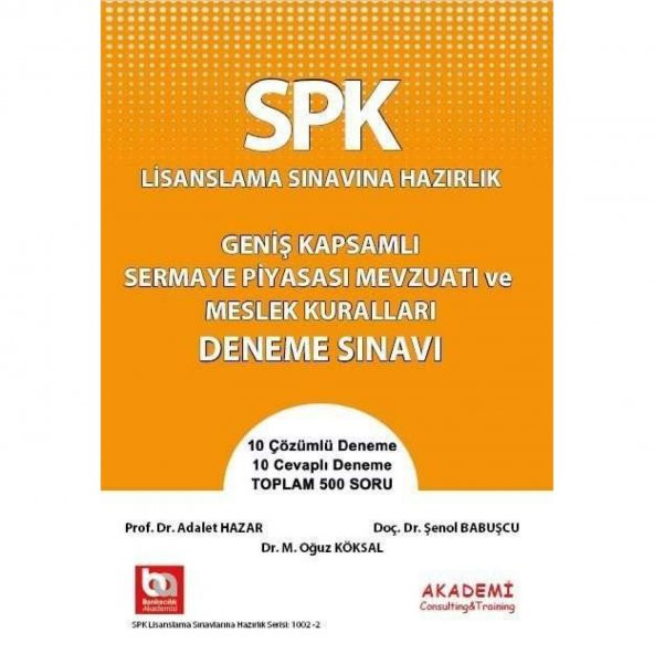 SPK Geniş Kapsamlı Sermaye Piyasası Mevzuatı ve Meslek Kuralları Deneme Sınavı