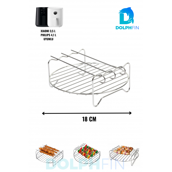 DolphFin Airfryer Şiş Izgarası Xiaomi 3.5 Lt Ve Philips 4.1 Lt Uyumlu Hava Fritözü Şiş Izgarası 18 Cm SMRT-101