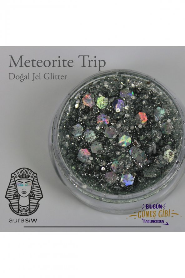 Meteorite Trip - Jel Formlu Doğal Glitter