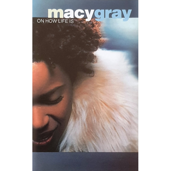 MACY GRAY - ON HOW LIFE IS (MC)