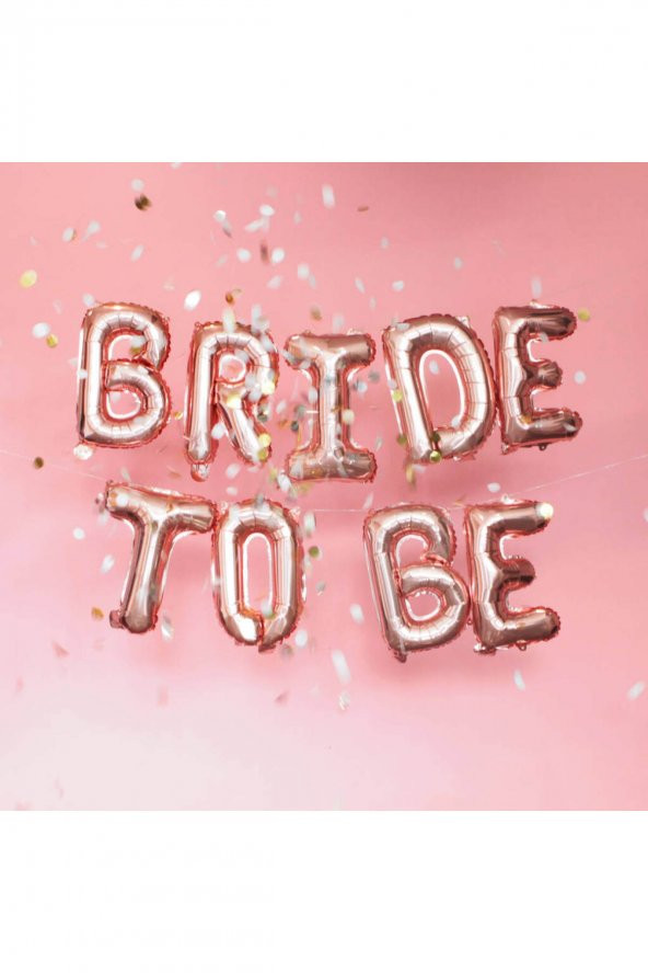 Bride To Be Yazılı Büyük Boy Harfli Rose Gold Balon Seti