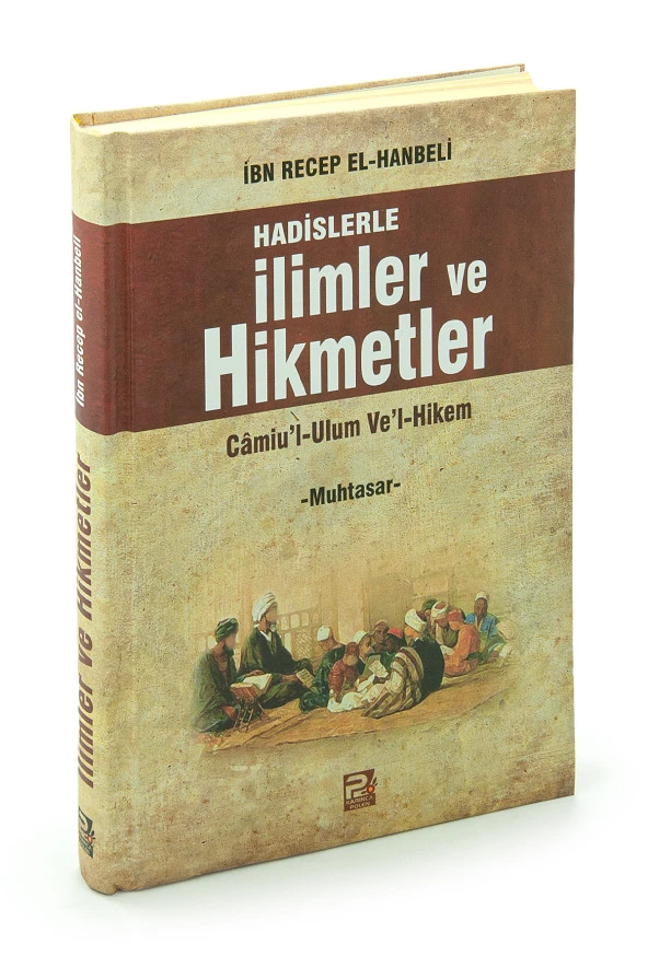 Hadislerle İlimler ve Hikmetler - Camiu'l-Ulum Ve'l-Hikem