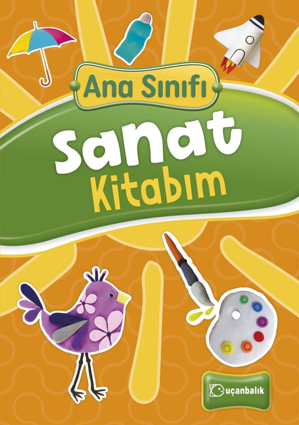 Uçanbalık 2024 Ana Sınıfı - Sanat Kitabım - Okul Öncesi