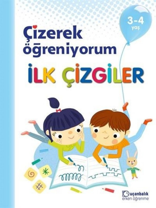 Uçanbalık Çizerek Öğreniyorum - İlk Çizgiler 3-4 Yaş 36+ Ay