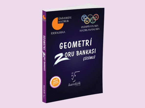 KAREKÖK ÜNİVERSİTE HAZIRLIK GEOMETRİ ÇÖZÜMLÜ SORU BANKASI