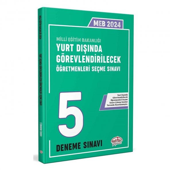 Editör 2024 MEB Yurt Dışında Görevlendirilecek Öğretmenleri Seçme Sınavı 5 Deneme Editör Yayınları