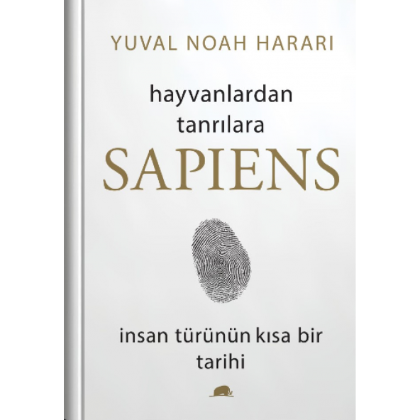 Hayvanlardan Tanrılara Sapiens - İnsan Türünün Kısa Bir Tarihi (Ciltli)