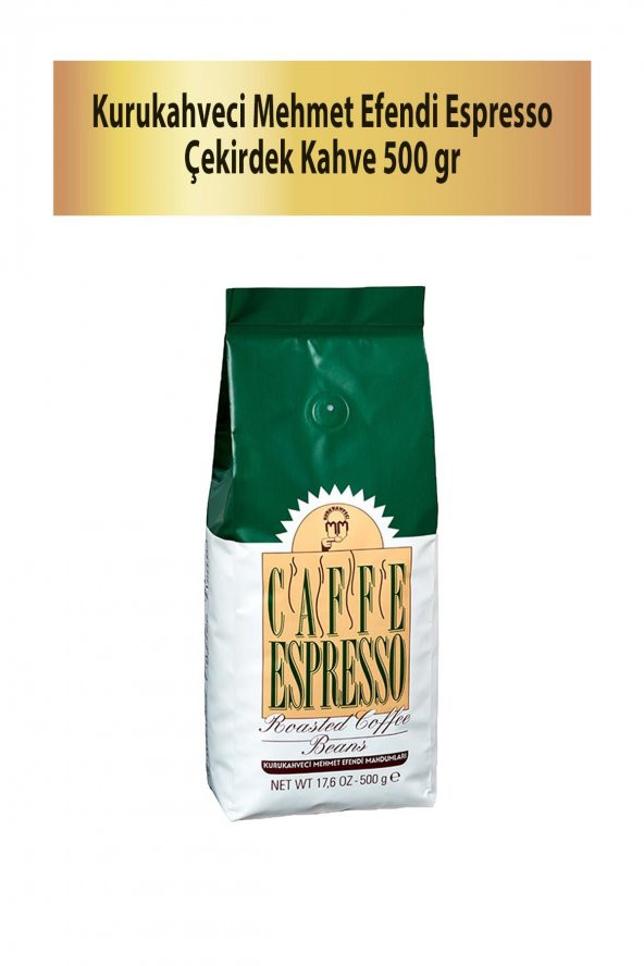 Mehmet Efendi Caffe Espresso Çekirdek Kahve 500 gr