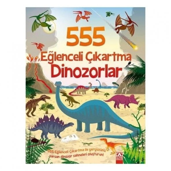555 Eğlenceli Çıkartma Dinozorlar Altın Kitaplar Yayınevi