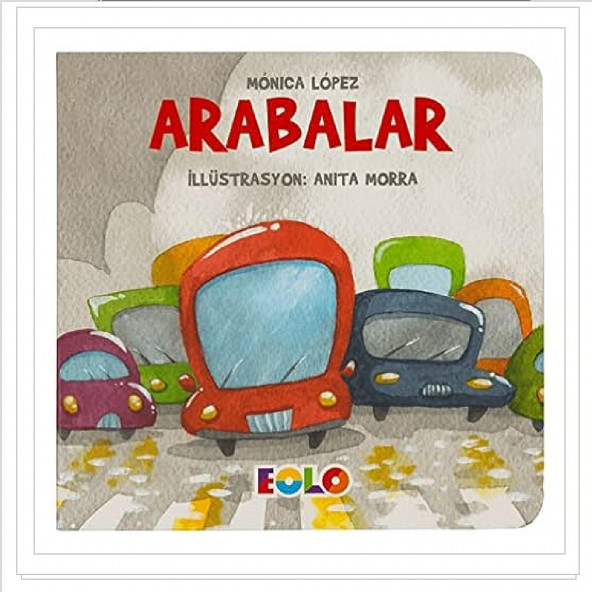 Arabalar - Taşıtlar Serisi - Monica Lopez