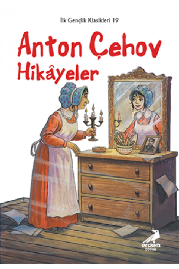 ANTON ÇEHOV HİKAYELER - İLK GENÇLİK DİZİSİ / ERDEM YAY.