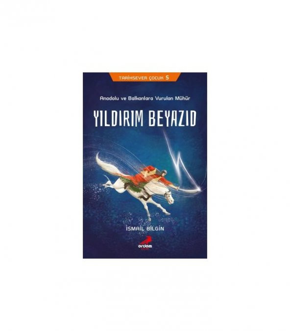 YILDIRIM BEYAZID İSMAİL BİLGİN ERDEM YAYIN