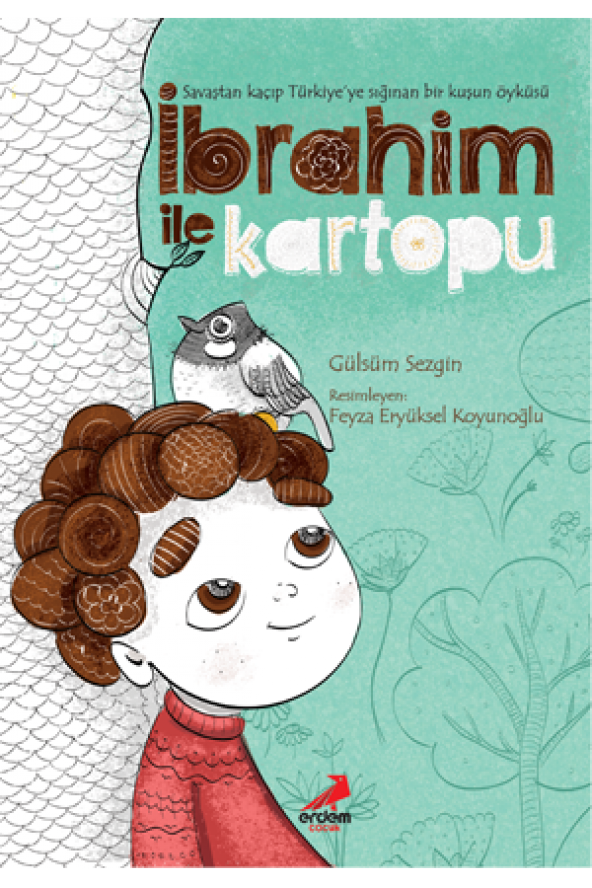 İBRAHİM İLE KARTOPU  GÜLSÜM SEZGİN ERDEM YAYIN