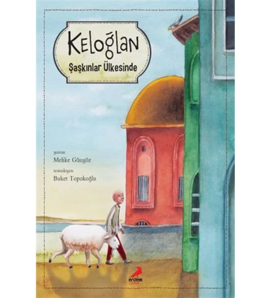 KELOĞLAN ŞAKINLAR ÜLKESİNDE CİLTLİ  ERDEM