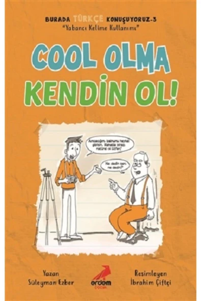 COOL OLMA KENDİN OL  ERDEM YAYIN